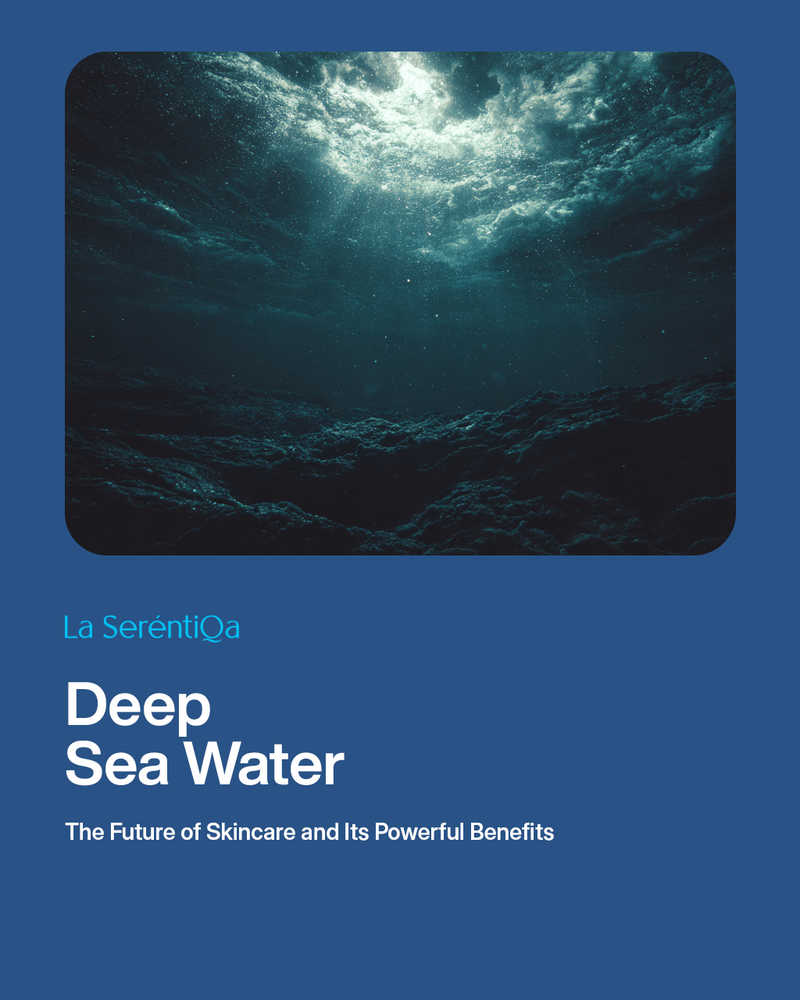 Deep Sea Water- The Future of Skincare and Its Powerful Benefits