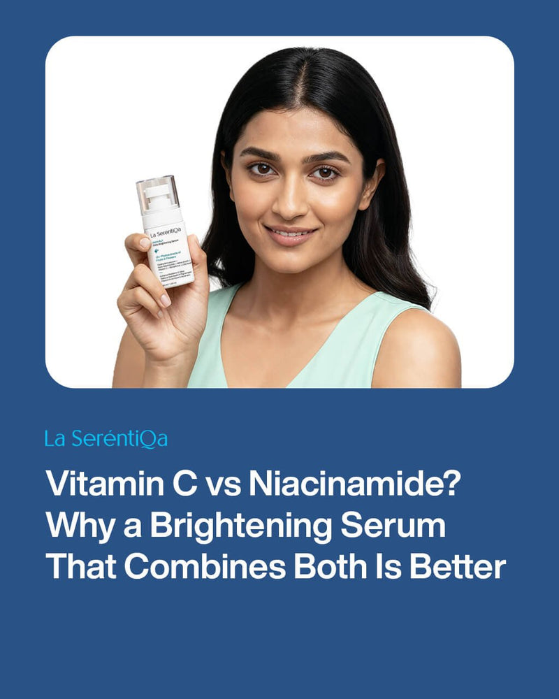 Vitamin C vs Nano Niacinamide? Why a Brightening Serum That Combines Both Is Better